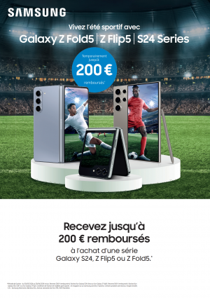 Samsung S24 series/Z Flip5/Z Fold5: Jusqu'à 200€ remboursés