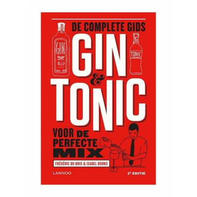 Gin & Tonic de complete gids voor de perfecte mix  Lannoo