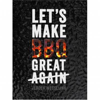 LET'S MAKE BBQ GREAT AGAIN 