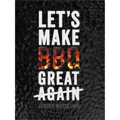 LET'S MAKE BBQ GREAT AGAIN  Agora