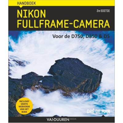 Handboek Nikon Fullframe-camera 2e editie  Van Duuren Media