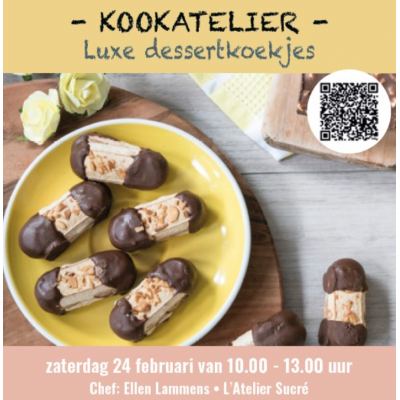 Workshop Luxe dessertkoekjes  Zaterdag 24/02  10.00 - 13.00 met Ellen van Atelier sucre  Workshops